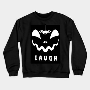 scary laugh Crewneck Sweatshirt